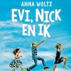 Evi, Nick en ik - Anna Woltz (ISBN 9789045125718)