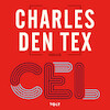 Cel - Charles den Tex (ISBN 9789021476605)