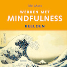Werken met mindfulness - beelden | Edel Maex (ISBN 9789401401418)