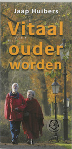 Vitaal ouder worden - J. Huibers (ISBN 9789020201741)