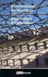 Amsterdamse architectuur 2011-2012 Amsterdam architecture