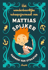 Het wonderlijke scheepsjournaal van Mattias Spijker