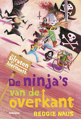 De piraten van Hiernaast: De ninja's van de overkant