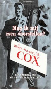 Mag ik mij even voorstellen? Mijn naam is Cox! - Rolf Becker, Alexandra Becker (ISBN 9789047612094)