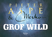 Grof wild - Pieter Aspe, Merho (ISBN 9789022326626)