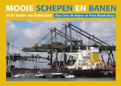 Mooie schepen en banen 3 In de haven van Rotterdam - Cees de Keijzer, Hans Roodenburg (ISBN 9789491354205)