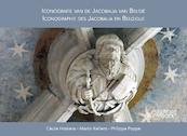 Iconografie van de Jacobalia in België (NL/FR) - Cécile Hoskens, Martin Kellens, Philippe Poppe (ISBN 9789058566614)