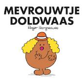 Mevrouwtje Doldwaas - Roger Hargreaves (ISBN 9789000335701)