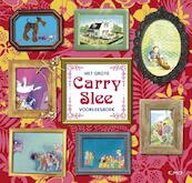 Het grote Carry Slee voorleesboek - Carry Slee (ISBN 9789049924225)