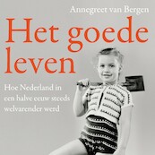Het goede leven - Annegreet van Bergen (ISBN 9789045038728)