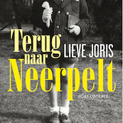 Terug naar Neerpelt - Lieve Joris (ISBN 9789045039237)