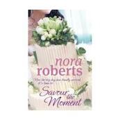 Savour the Moment - Nora Roberts (ISBN 9780749929039)