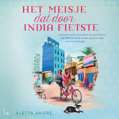 Het meisje dat door India fietste - Aletta André (ISBN 9789024596201)