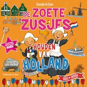 De Zoete Zusjes houden van Holland - Hanneke de Zoete (ISBN 9789043923392)