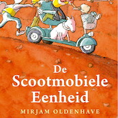 De Scootmobiele eenheid - Mirjam Oldenhave (ISBN 9789045127859)