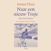 Naar een nieuw Troje - Imme Dros (ISBN 9789045128627)