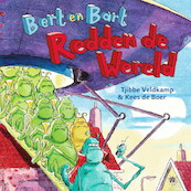 Bert en Bart redden de wereld - Tjibbe Veldkamp (ISBN 9789045128610)