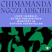 Lieve Ijeawele of een feministisch manifest in vijftien voorstellen - Chimamanda Ngozi Adichie (ISBN 9789403114521)