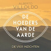 De hoeders van de aarde - Alberto Villoldo (ISBN 9789020220148)