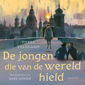 De jongen die van de wereld hield - Tjibbe Veldkamp (ISBN 9789045129938)