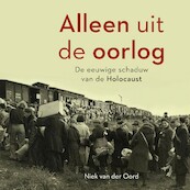 Alleen uit de oorlog - Niek van der Oord (ISBN 9789401919708)