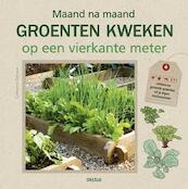 Maand na maand verse groenten op een vierkante meter - Catherine Delvaux (ISBN 9789044739725)
