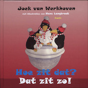 Hoe zit dat? Dat zit zo! - Joek van Werkhoven (ISBN 9789059119376)