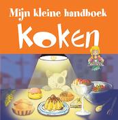 Mijn kleine handboek - Koken Koken - Philippe Auzou, Francesca Massa, Gisele Boulanger-Vibier, Gisèle Boulanger-Vibier (ISBN 9789036629386)