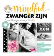 Mindful zwanger zijn - Yvon Tuinte-Zwanenburg, Anna van Amsterdam (ISBN 9789082250824)
