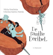 De familie Decibel - Micha Wertheim (ISBN 9789463360678)