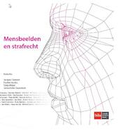 Mensbeelden en strafrecht - Jacques Claessen, Pauline Jacobs, Sonja Meijer, Jannemieke Ouwerkerk (ISBN 9789012393812)