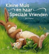 Kleine Muis en haar speciale vrienden - Jane Chapman (ISBN 9789048305315)
