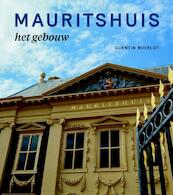 Mauritshuis - Quentin Buvelot, Koen Ottenheym, Johan de Haan, Margriet van Eikema Hommes (ISBN 9789462620025)