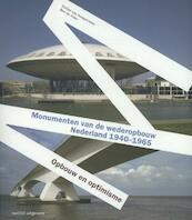 Monumenten van de wederopbouw in Nederland 1940-1965 - Dorine van Hoogstraten, Ben de Vries (ISBN 9789462080904)