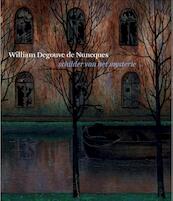 William Degouve de Nuncques - Denis Laoureux (ISBN 9789061535652)