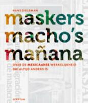 Maskers, macho's en mañana - H. Dieleman (ISBN 9789055947454)