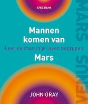 Mannen komen van Mars - John Gray (ISBN 9789049101619)