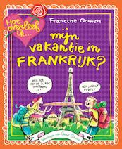 Hoe overleef ik mijn vakantie in Frankrijk? - Francine Oomen (ISBN 9789045114804)