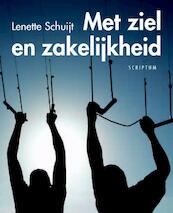 Met ziel en zakelijkheid - Lenette Schuijt (ISBN 9789055946259)