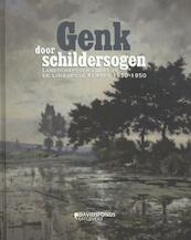 Genk door schildersogen - Kristof Reulens (ISBN 9789058267498)