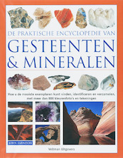 De praktische encyclopedie van gesteenten & mineralen - J. Farndon (ISBN 9789059205963)