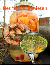 Het ´wilde´genieten - Winter - Anneke Bleeker (ISBN 9789083106182)