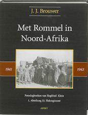 Met Rommel in Noord-Afrika 1941-1943 - J.J. Brouwer (ISBN 9789059116146)