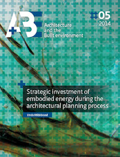 Strategic investment of embodied energy during the architectural planning process - Linda Hildebrand (ISBN 9789461863263)