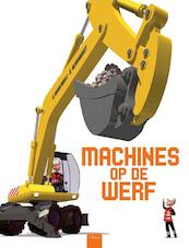 Machines op de werf - Agnes Vandewiele (ISBN 9789044820140)
