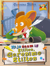 Mijn naam is Stilton, Geronimo Stilton 1 - Geronimo Stilton (ISBN 9789085920298)