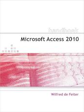 Microsoft Access 2010 - Wilfred de Feiter (ISBN 9789059404687)