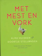 Met mest en vork - Alma Huisken, Doortje Stellwagen (ISBN 9789047704478)