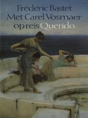 Met Carel Vosmaer op reis - Frederic Bastet (ISBN 9789021443324)