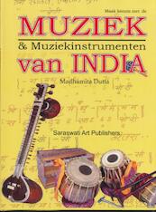 Maak kennis met de Muziek en Muziekinstrumenten van India - Madhumita Dutta (ISBN 9789076389110)